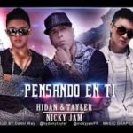 Hydan y Tayler Ft. Nicky Jam - Pensando En Ti MP3