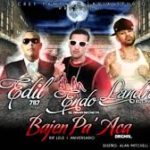 Endo y Lele Ft. Landro y Delirious y Edil - Baja Pa Aca (Remix) MP3
