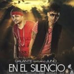 Galante El Emperador Ft. Juno The Hitmaker - En El Silencio MP3