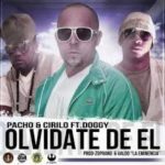 Doggy Ft. Cirilo Y Pacho - Olvidate De El MP3