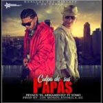Prynce Ft Yomo - Por Culpa De Tus Papas MP3