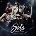 Anuel AA Ft. Farruko, Daddy Yankee, Zion Y Lennox, Wisin - Sola Remix